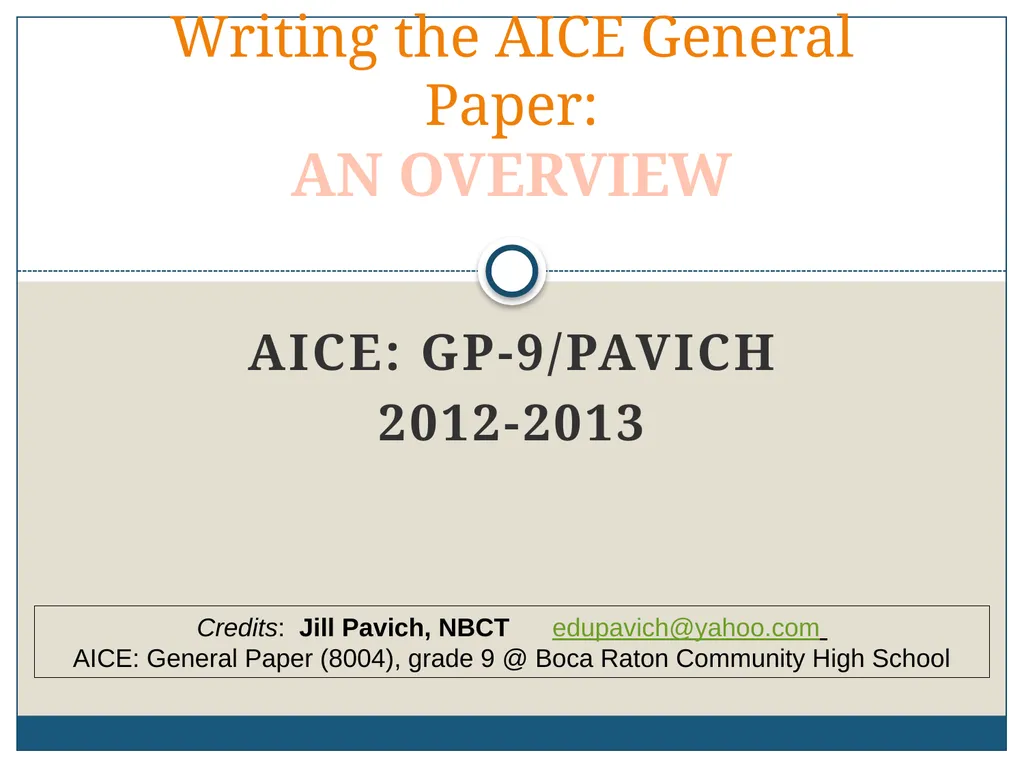 AICE: GP-9/Pavich 2012-2013 Writing the AICE - slide 1 of 70