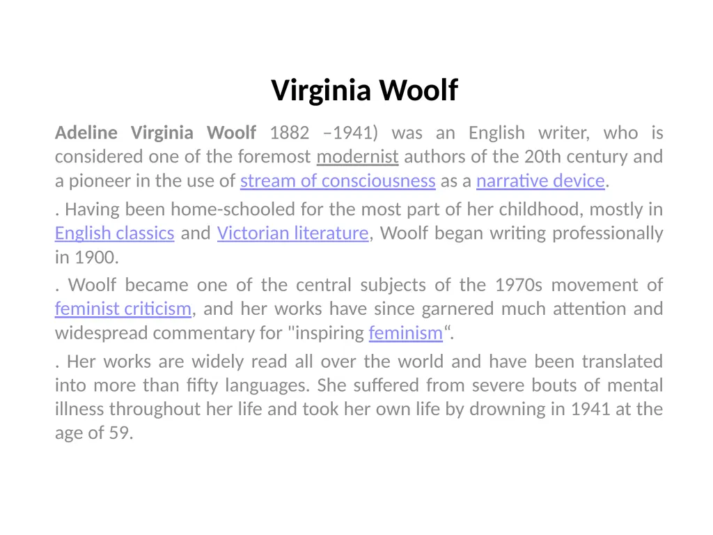 Virginia Woolf Adeline Virginia Woolf 1882 –1941) - slide 1 of 10