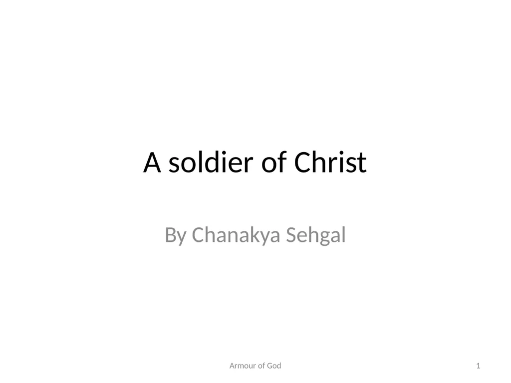 A soldier of Christ By Chanakya Sehgal Armour of