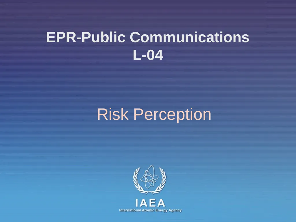 EPR-Public Communications L-04 Risk Perception - slide 1 of 33
