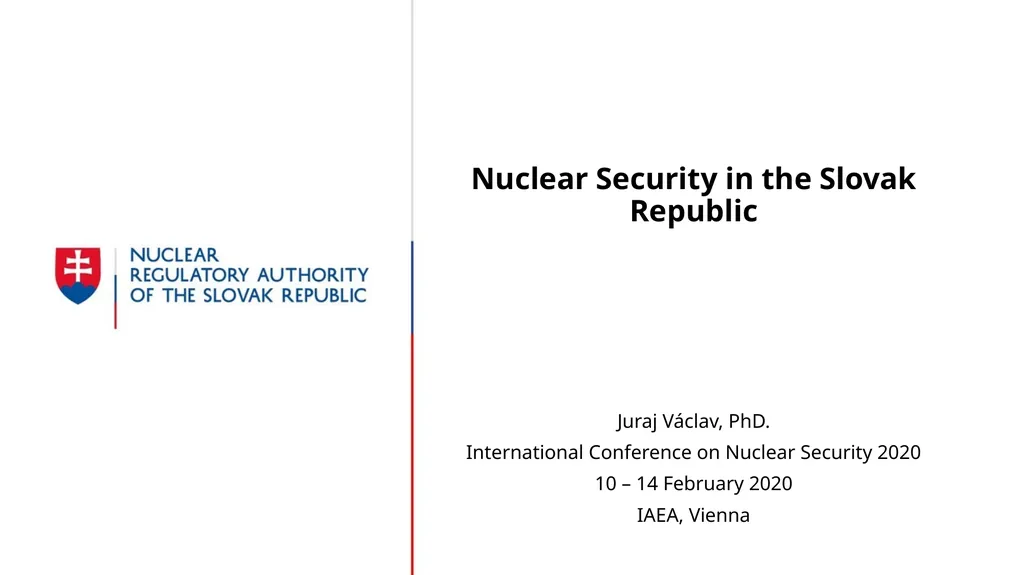Nuclear Security in the Slovak Republic Juraj
