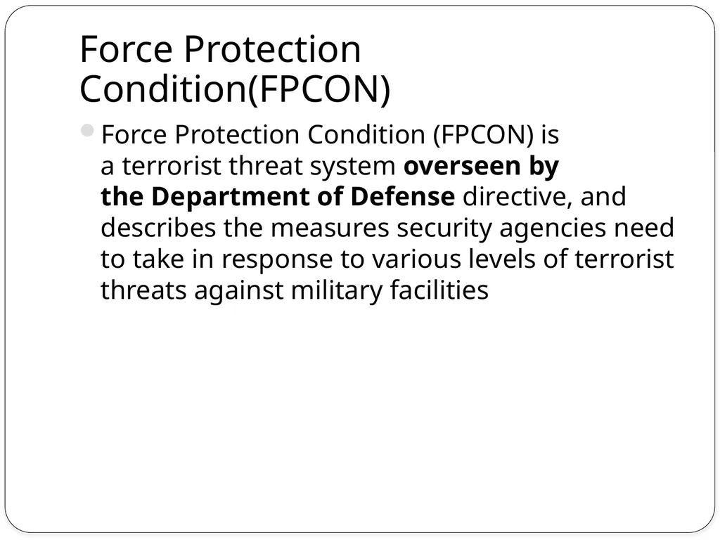 Force Protection What is Force Protection? Force - slide 4 of 13
