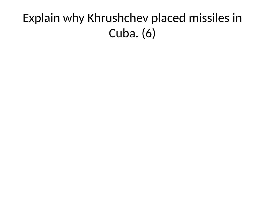 Cuban Missile Crisis WARNING! Remember these - slide 23 of 37