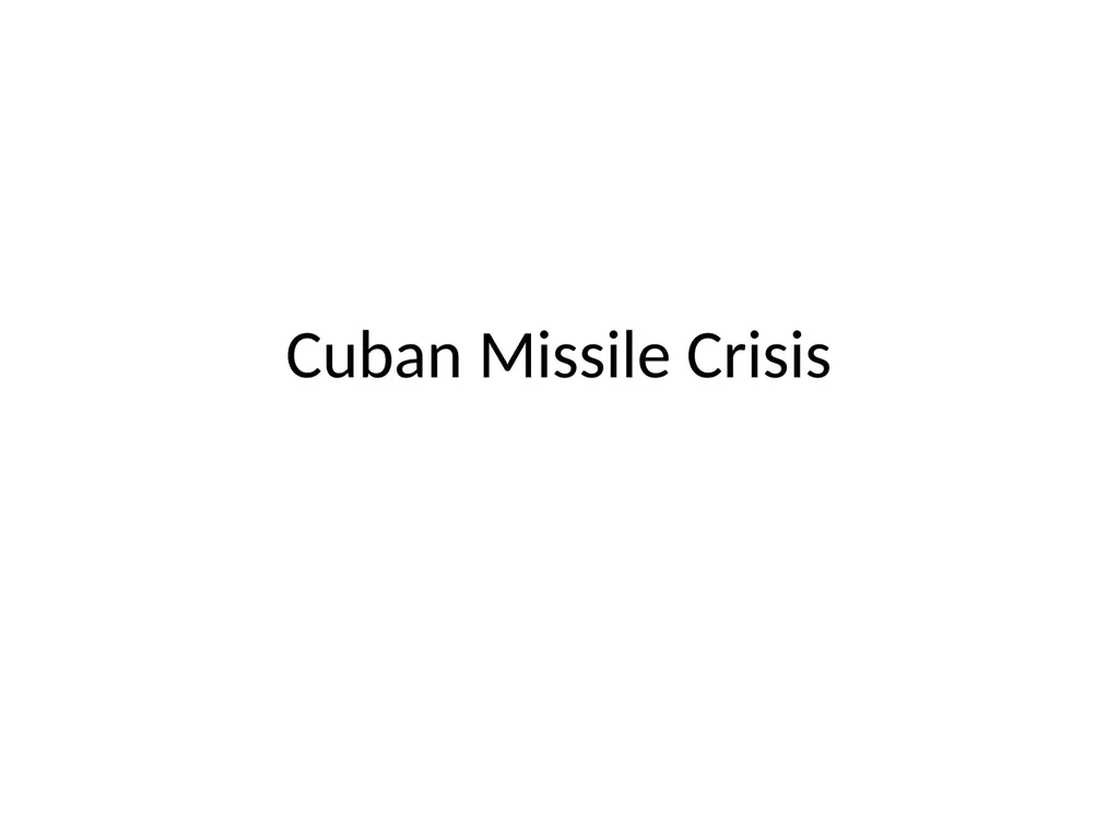 Cuban Missile Crisis WARNING! Remember these