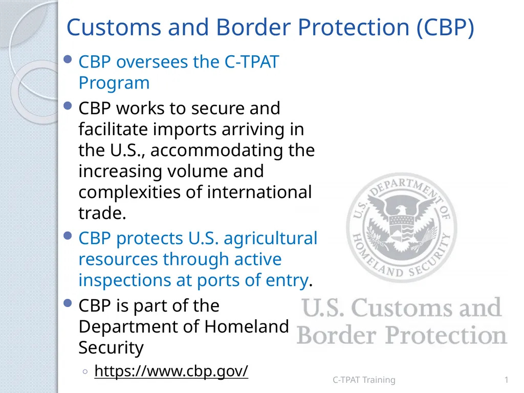 CBP oversees the C-TPAT Program CBP works to - slide 1 of 20