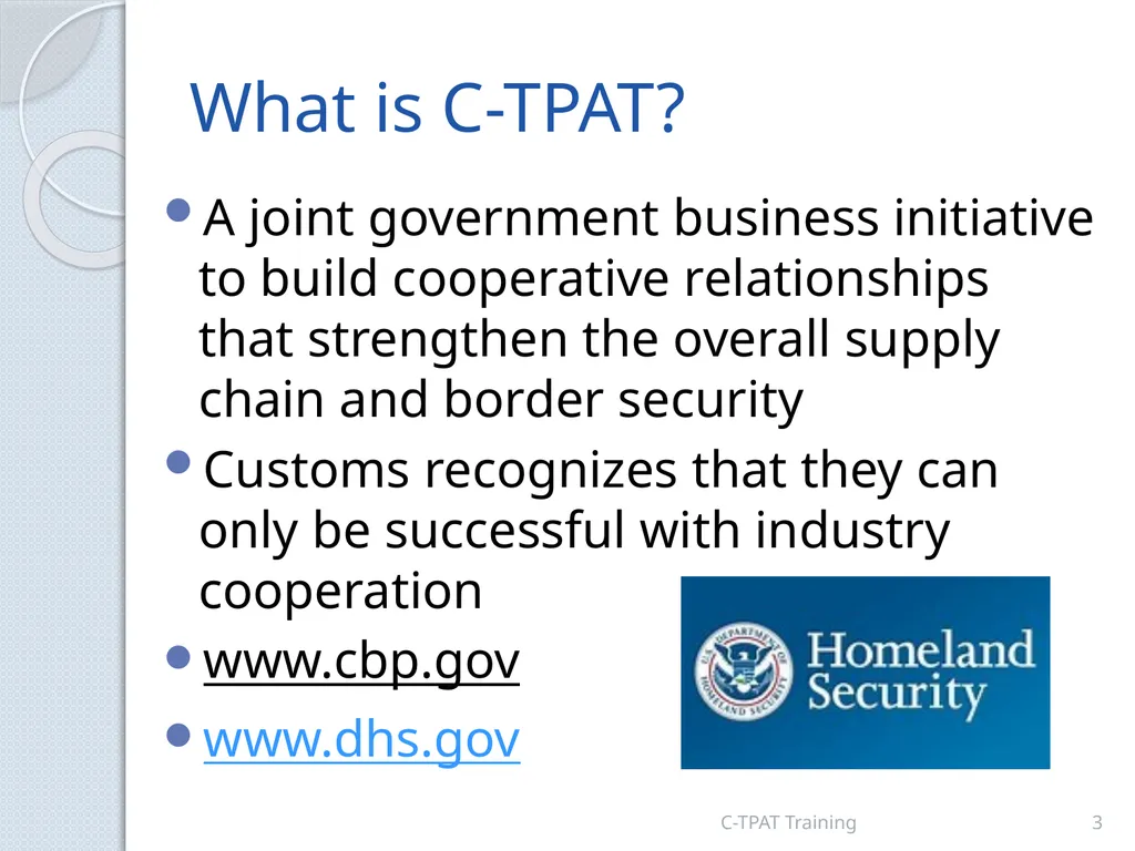 CBP oversees the C-TPAT Program CBP works to - slide 3 of 20