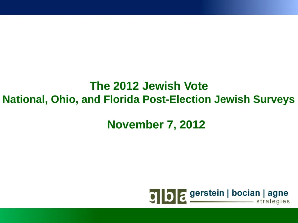 The 2012 Jewish Vote National, Ohio, and Florida - slide 1 of 49