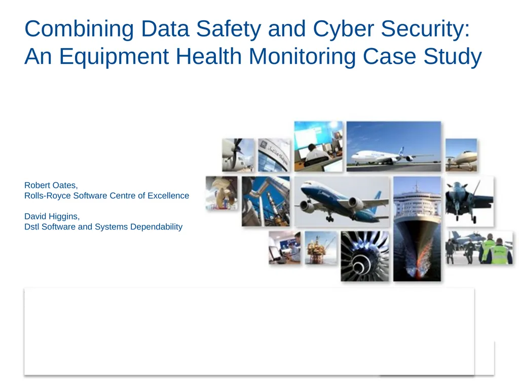 Combining Data Safety and Cyber Security: An - slide 1 of 22