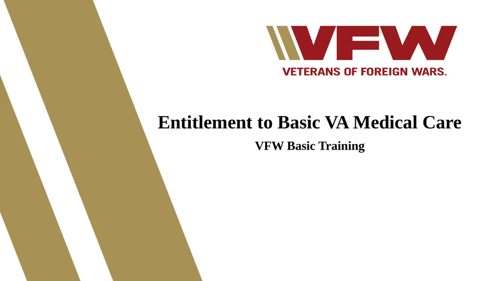 Entitlement to Basic VA Medical Care VFW Basic - slide 1 of 24