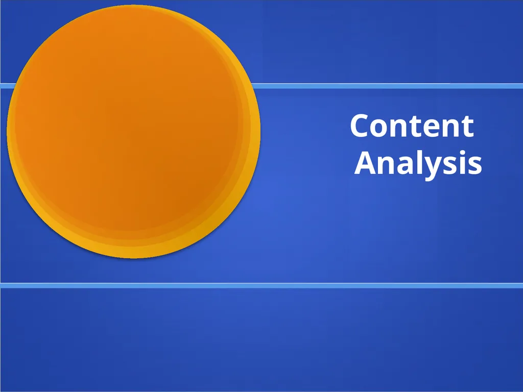 Content Analysis Content Analysis Study of a
