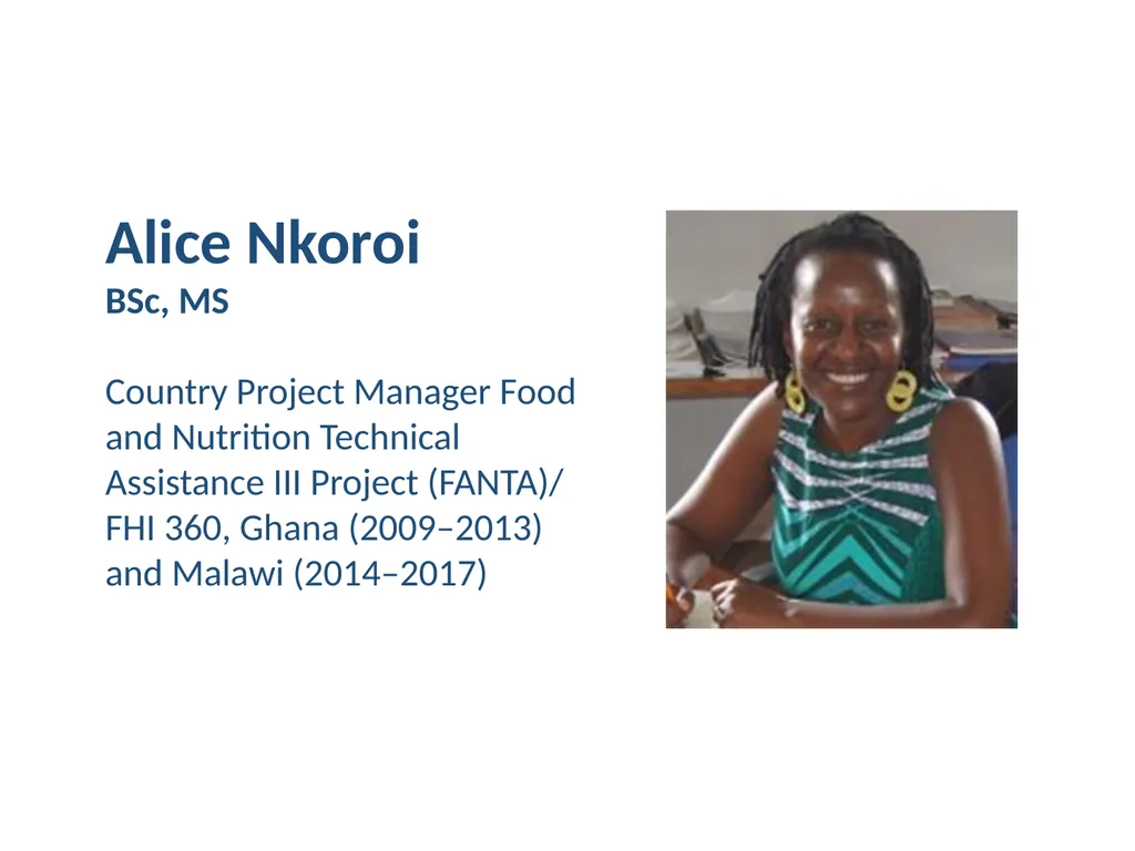 Alice Nkoroi BSc, MS Country Project Manager Food - slide 1 of 16