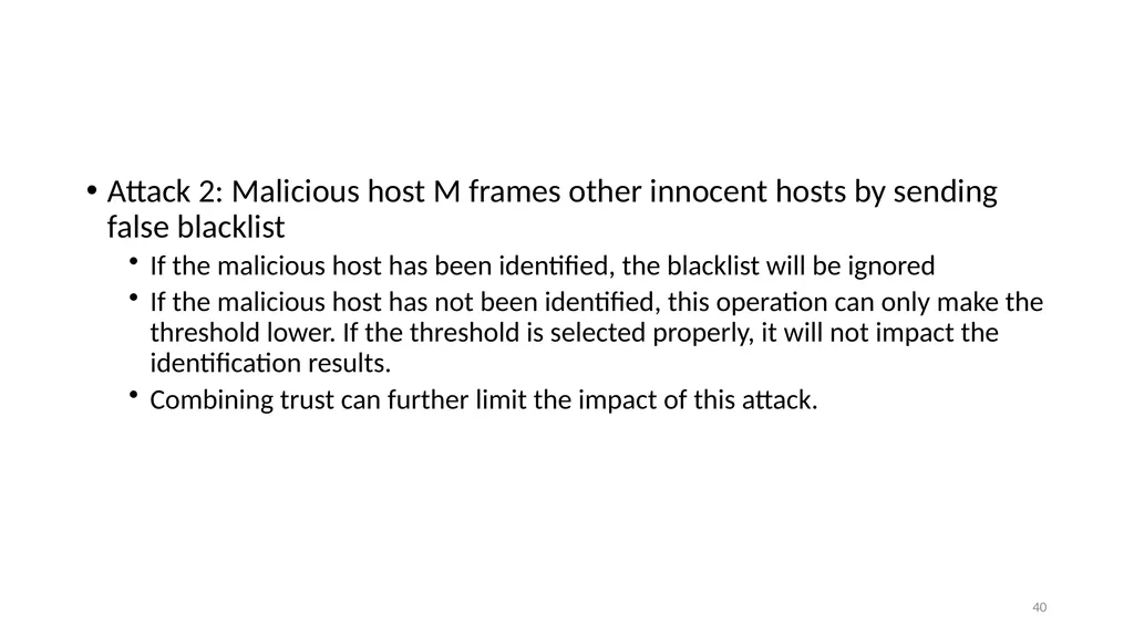 COLLABORATIVE ATTACKS AND DEFENSE Bharat Bhargava - slide 40 of 99