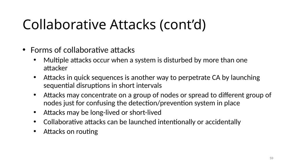 COLLABORATIVE ATTACKS AND DEFENSE Bharat Bhargava - slide 59 of 99