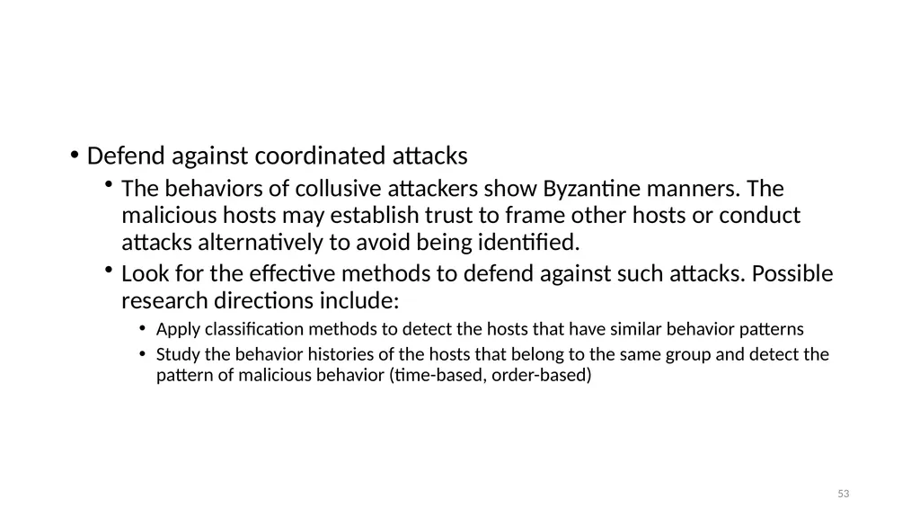 COLLABORATIVE ATTACKS AND DEFENSE Bharat Bhargava - slide 53 of 99