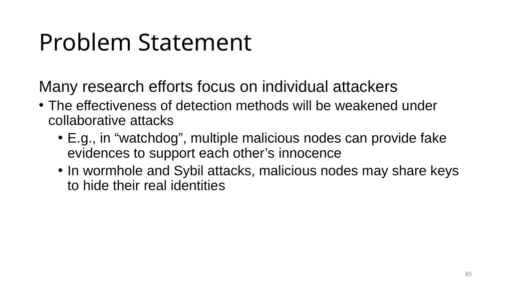 COLLABORATIVE ATTACKS AND DEFENSE Bharat Bhargava - slide 85 of 99