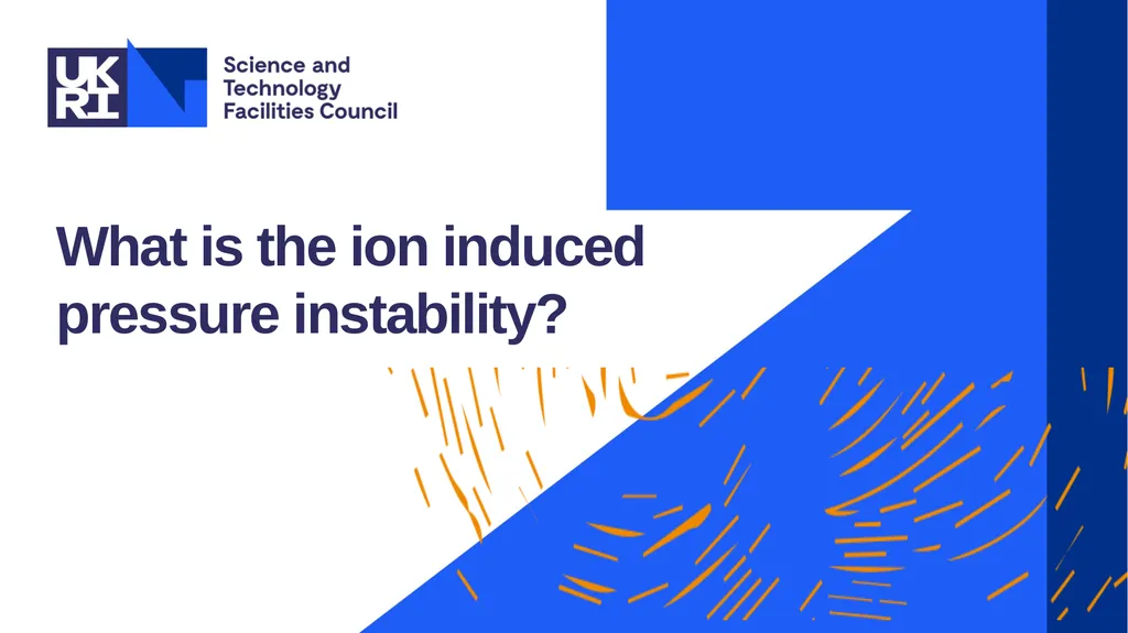 Ion induced pressure instability: the threat for - slide 2 of 33