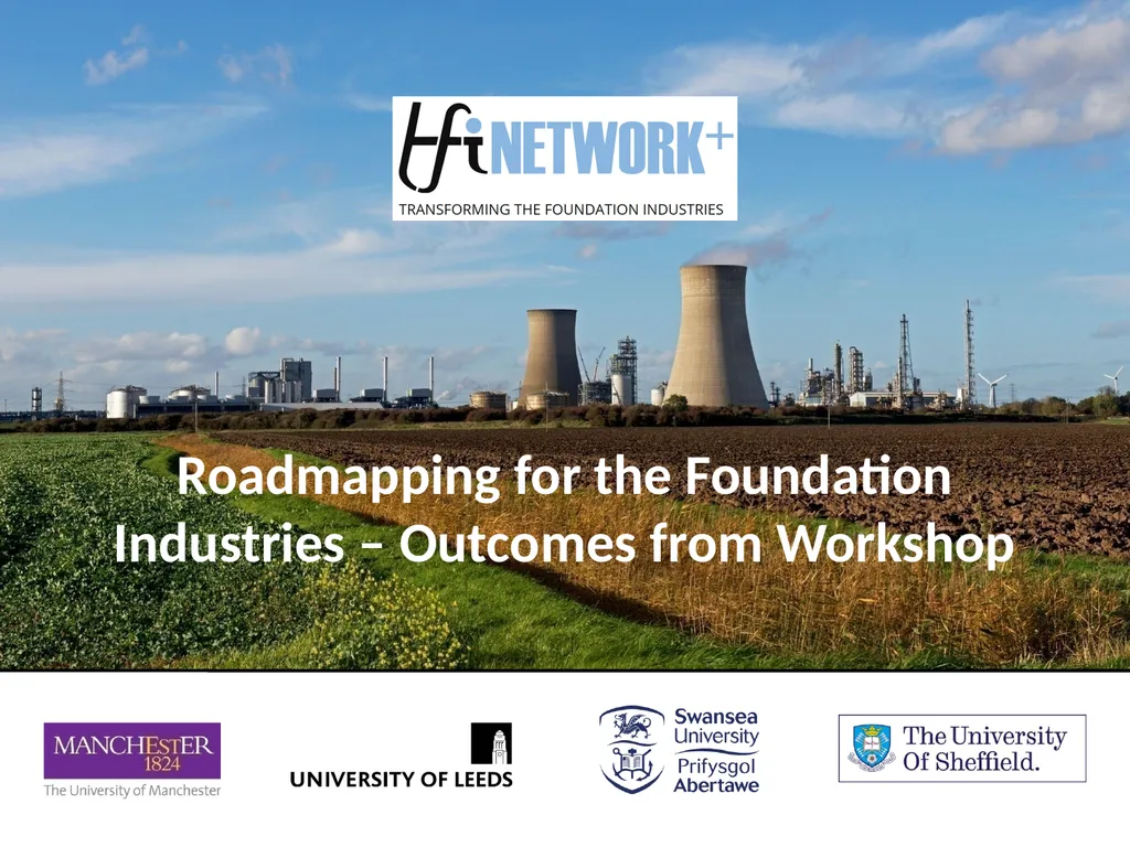 Roadmapping for the Foundation Industries – - slide 1 of 20