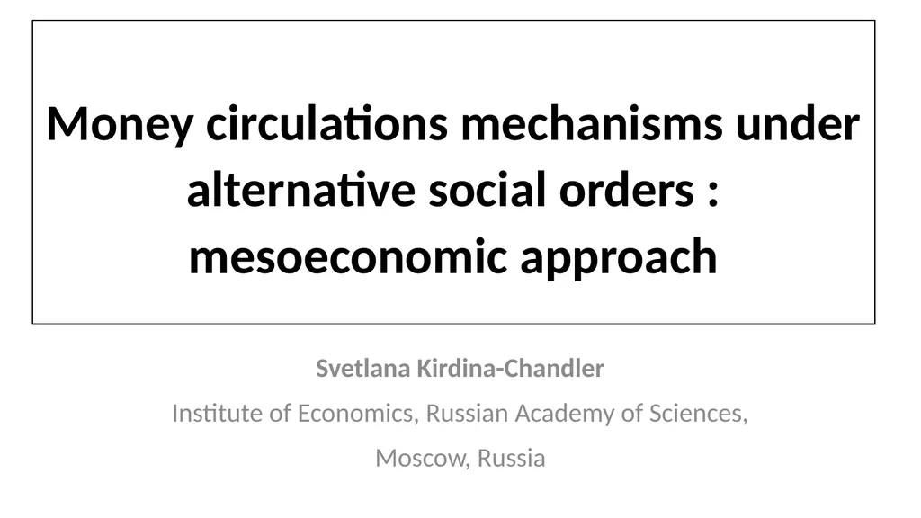 Svetlana Kirdina-Chandler Institute of Economics,
