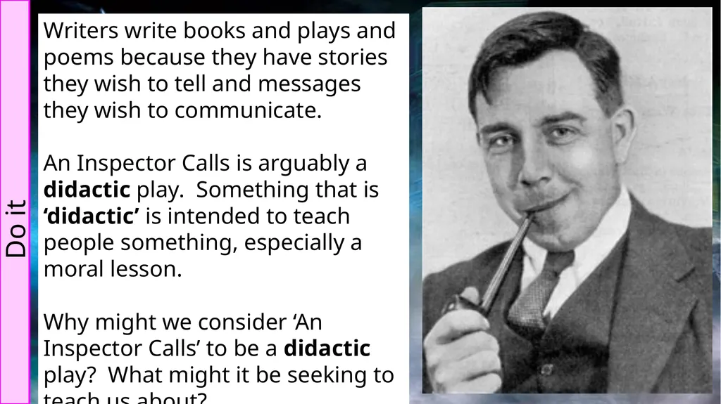 An Inspector Calls Date: Title: What was JB - slide 2 of 9