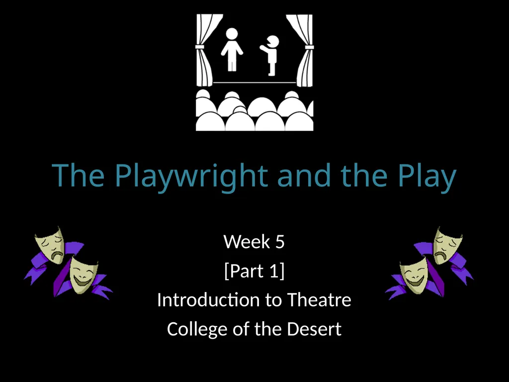 The Playwright and the Play Week 5 [Part 1]