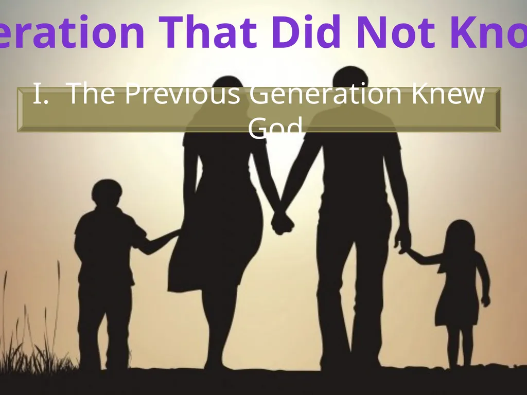 Judges 2:10 When all that generation had been - slide 7 of 29