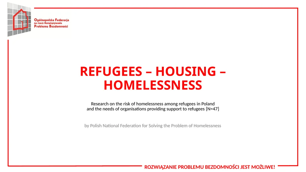 REFUGEES – HOUSING – HOMELESSNESS Research on the