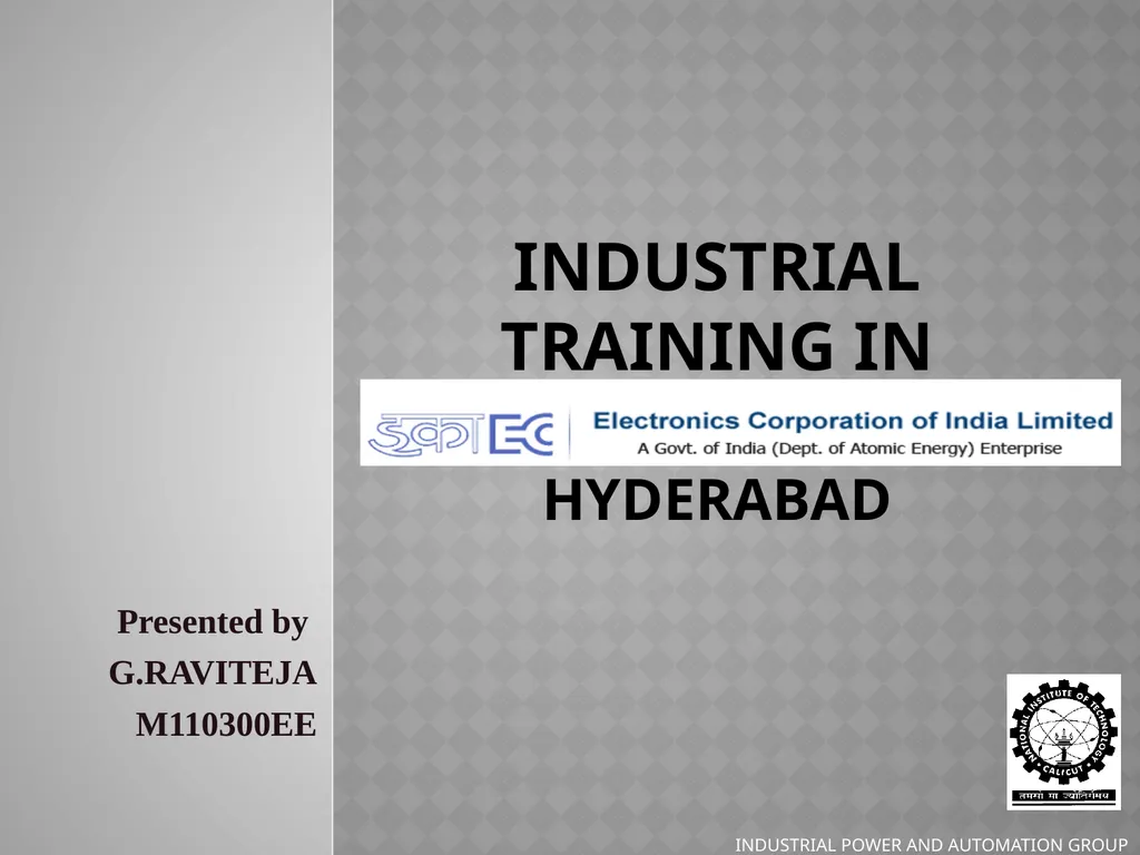 Industrial training in Hyderabad Presented by - slide 1 of 27