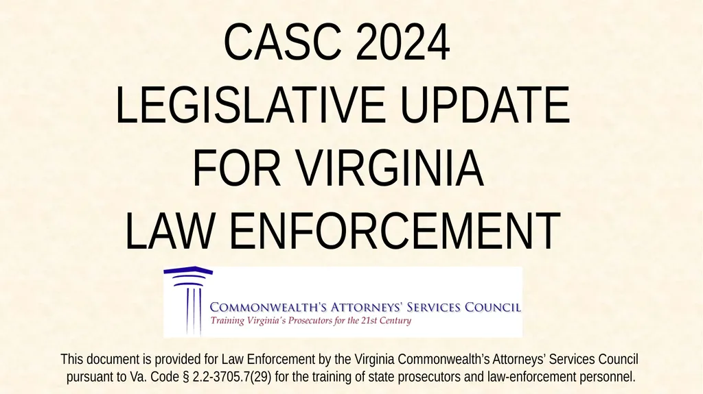 CASC 2024 Legislative Update For Virginia Law - slide 1 of 106