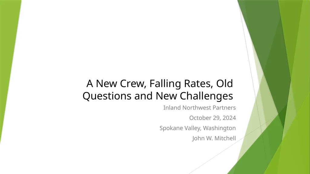 A New Crew, Falling Rates, Old Questions and New - slide 1 of 27