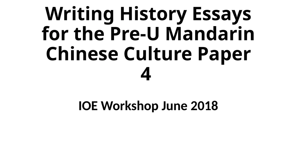 Writing History Essays for the Pre-U Mandarin - slide 1 of 25