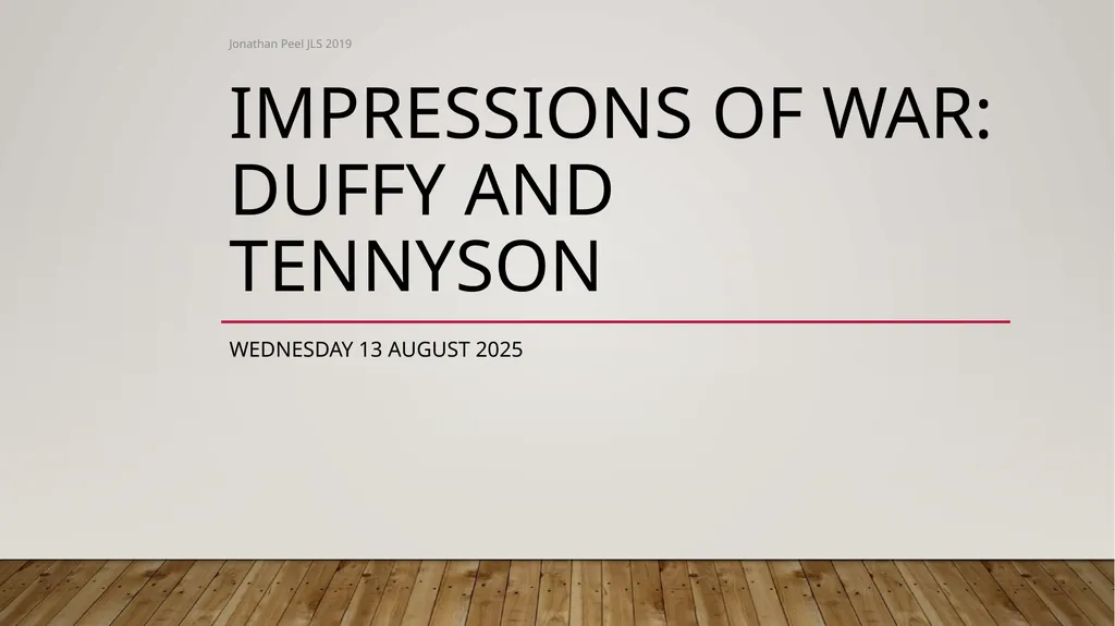 Impressions of war: Duffy and Tennyson Tuesday, 09