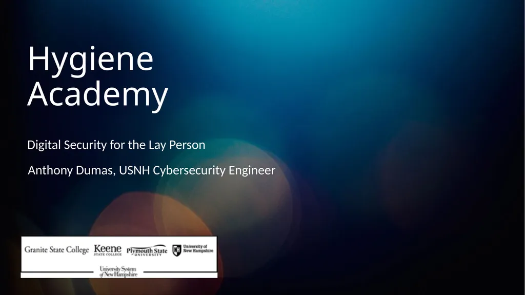 Hygiene Academy Digital Security for the Lay - slide 1 of 25