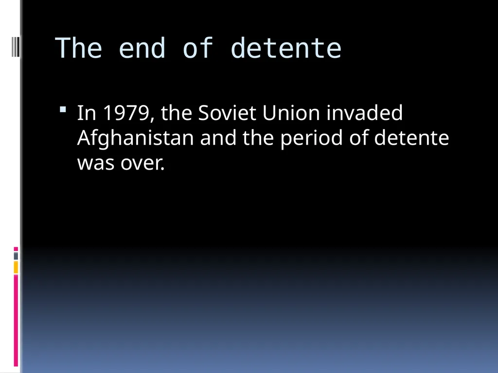Features and Consequences of Detente Topic 3: - slide 8 of 8
