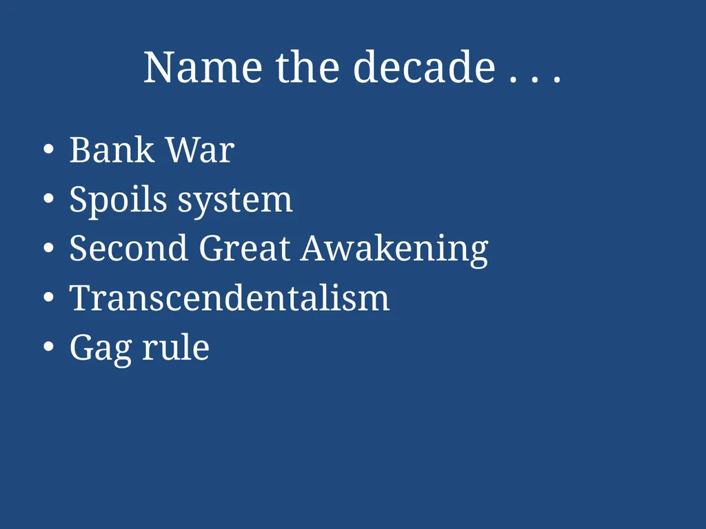 APUSH Periodization & Decades Review Name the - slide 11 of 96