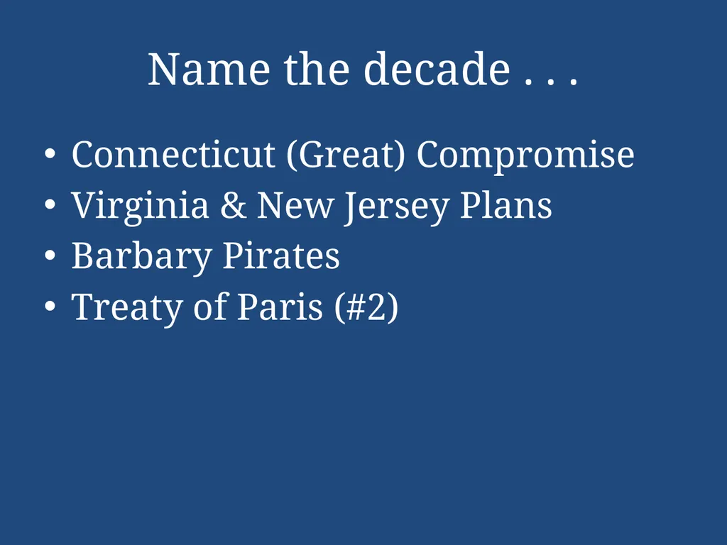 APUSH Periodization & Decades Review Name the - slide 18 of 96