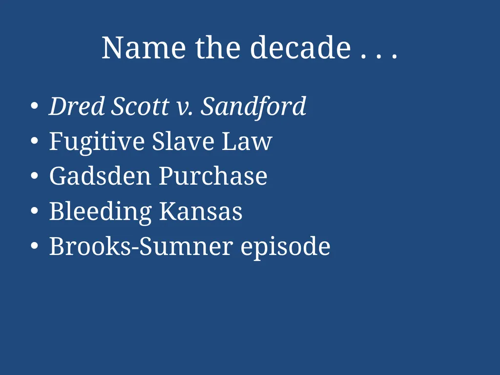 APUSH Periodization & Decades Review Name the - slide 21 of 96