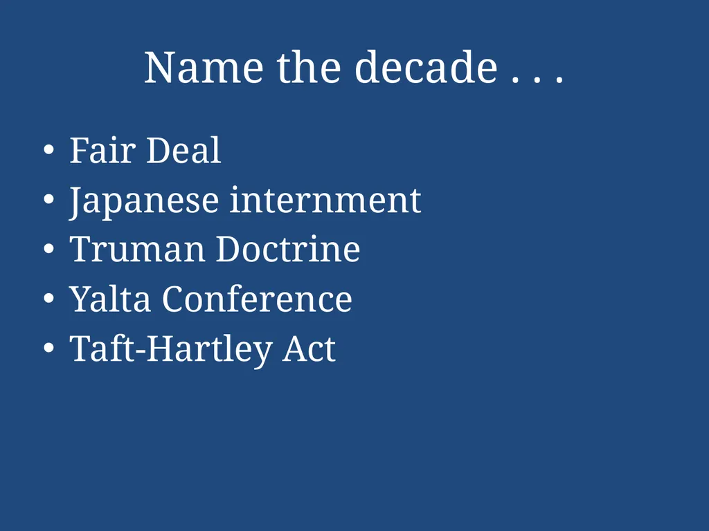 APUSH Periodization & Decades Review Name the - slide 24 of 96
