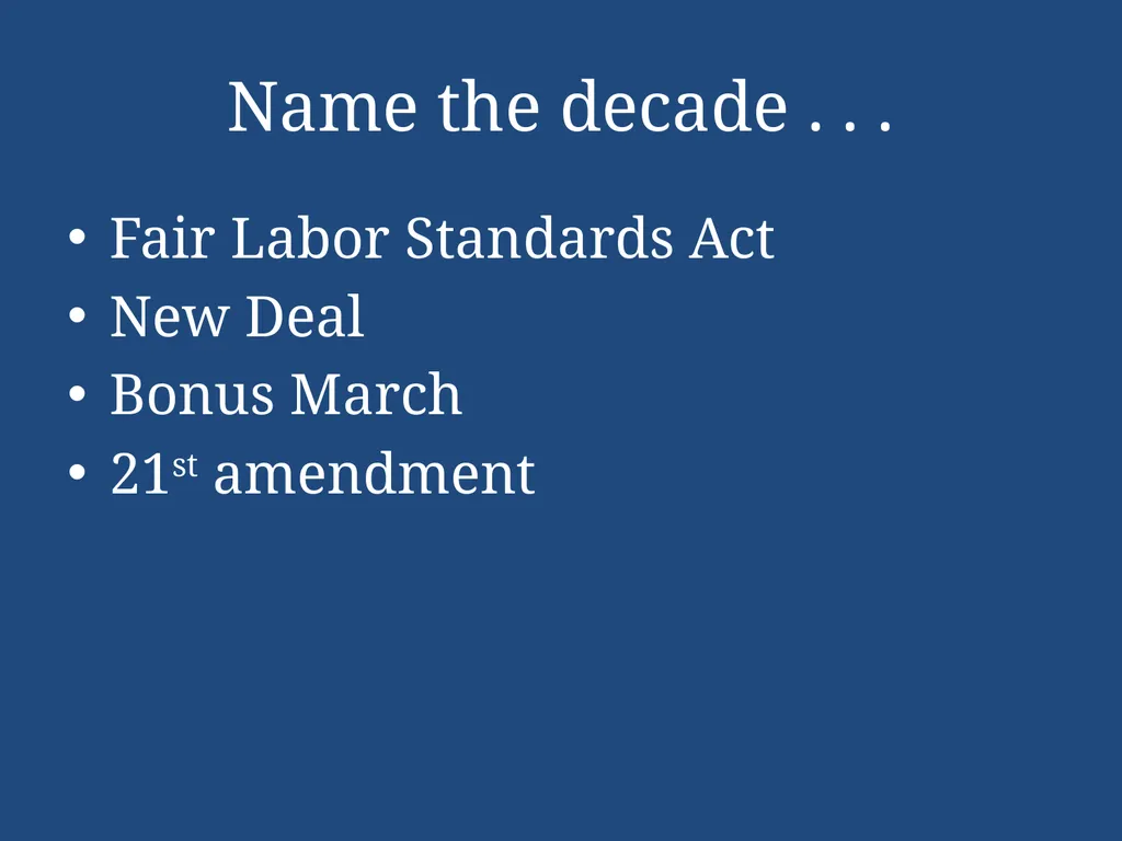 APUSH Periodization & Decades Review Name the - slide 25 of 96