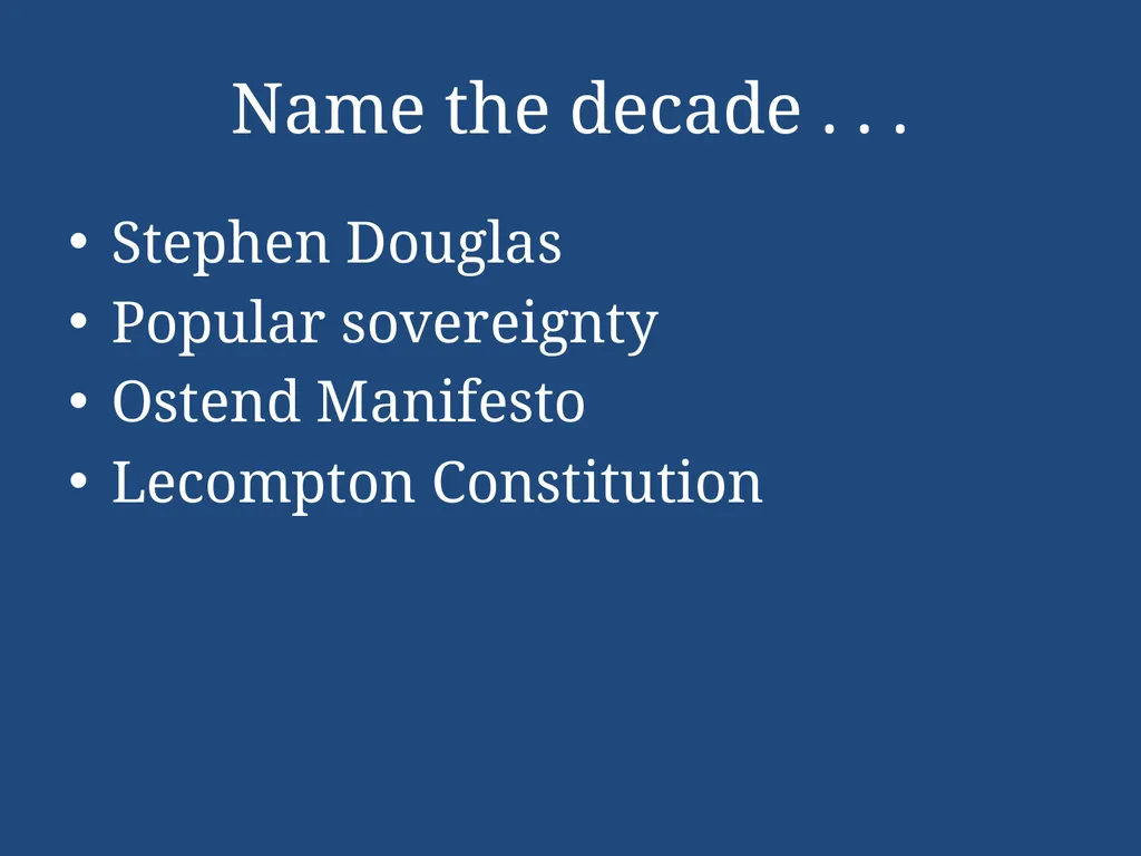 APUSH Periodization & Decades Review Name the - slide 30 of 96