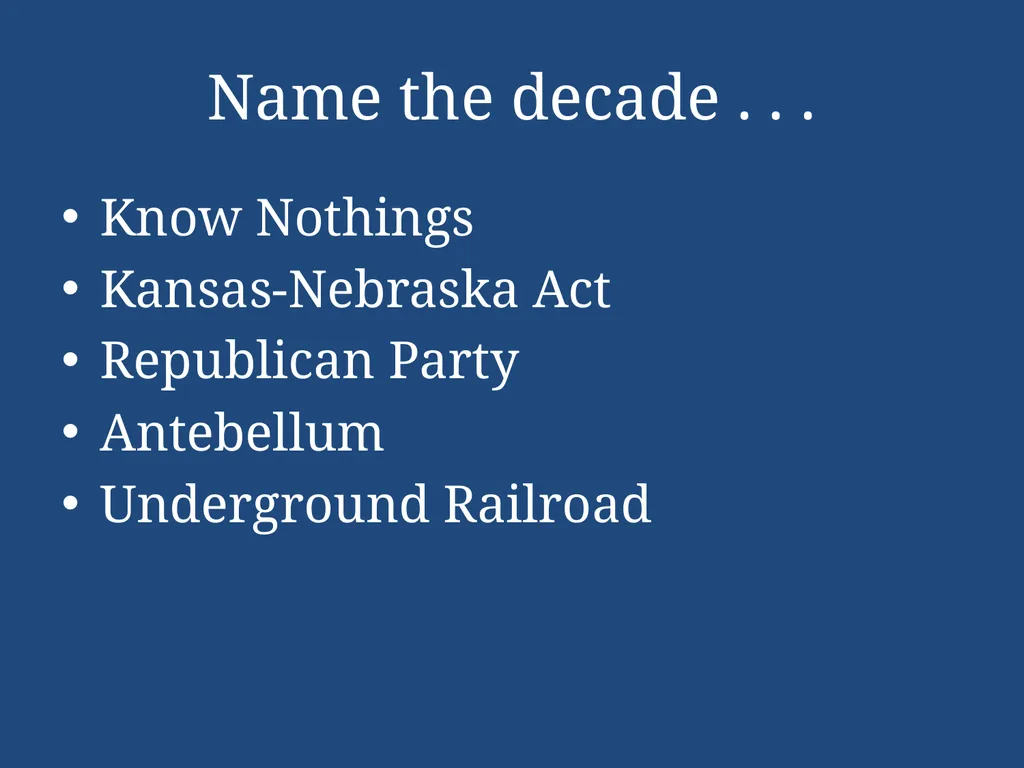 APUSH Periodization & Decades Review Name the - slide 38 of 96