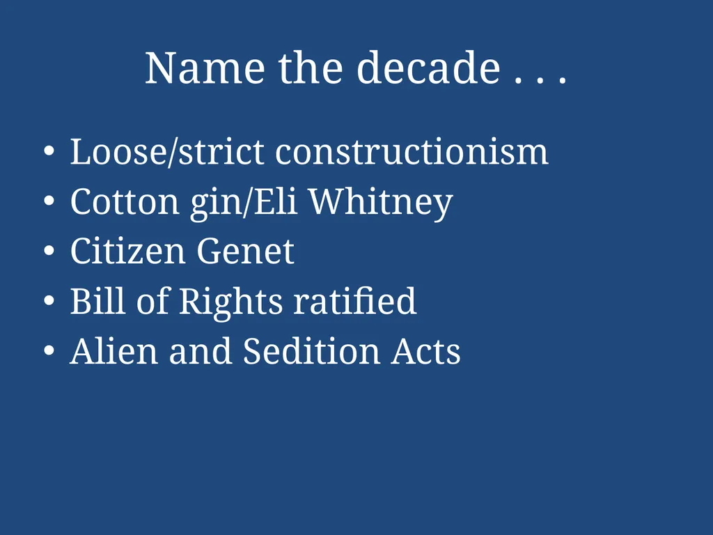 APUSH Periodization & Decades Review Name the - slide 42 of 96