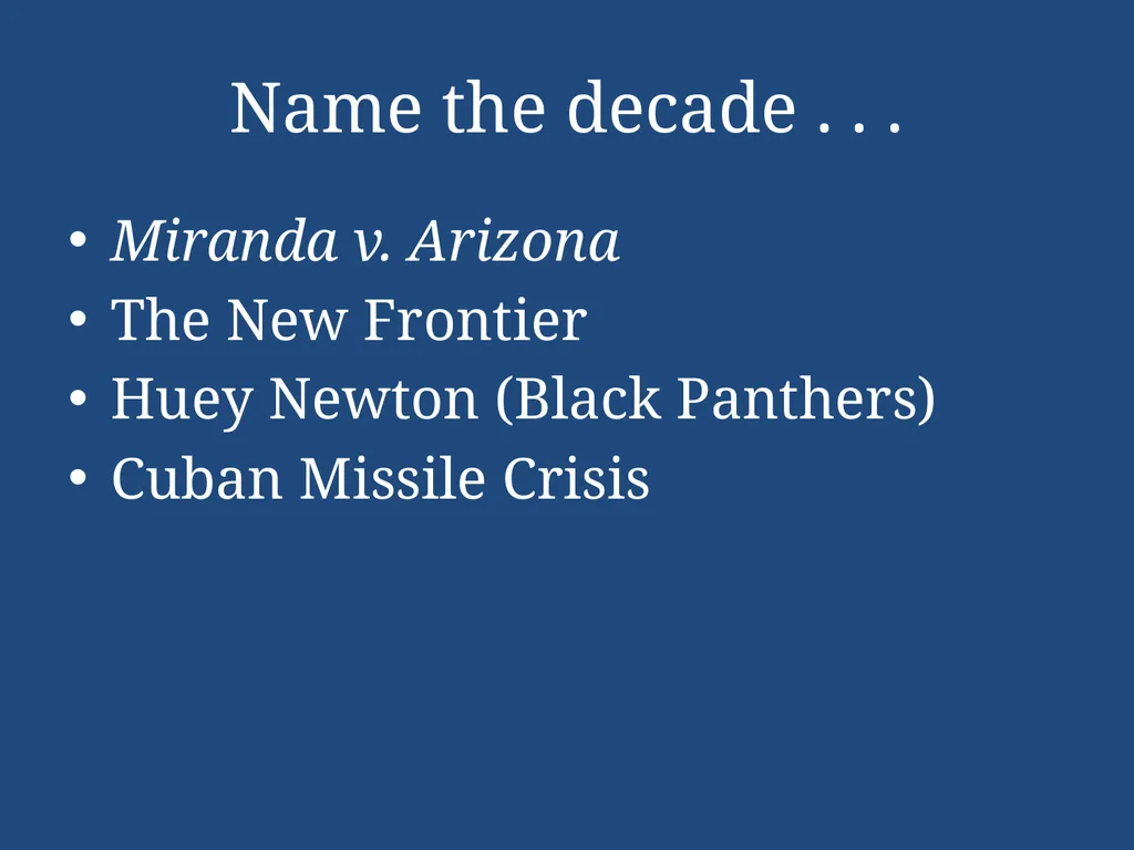 APUSH Periodization & Decades Review Name the - slide 46 of 96