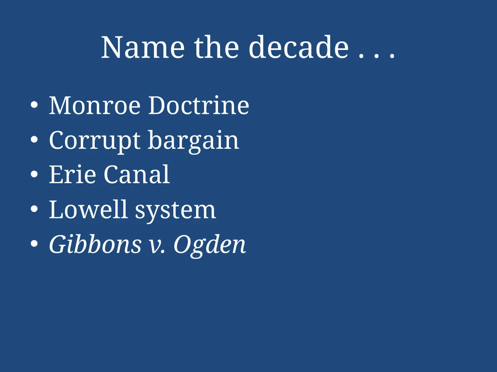 APUSH Periodization & Decades Review Name the - slide 48 of 96
