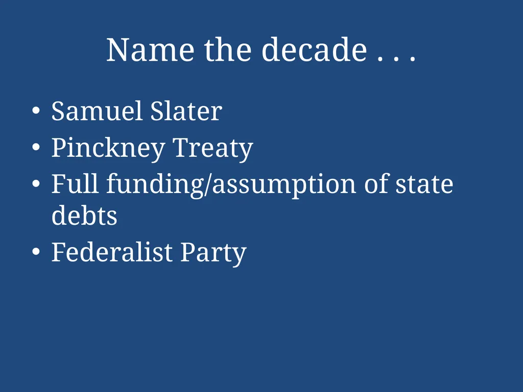 APUSH Periodization & Decades Review Name the - slide 66 of 96