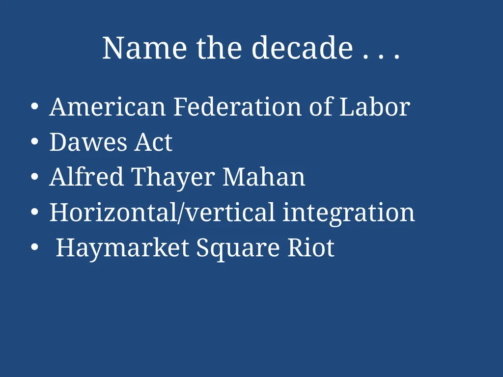 APUSH Periodization & Decades Review Name the - slide 7 of 96