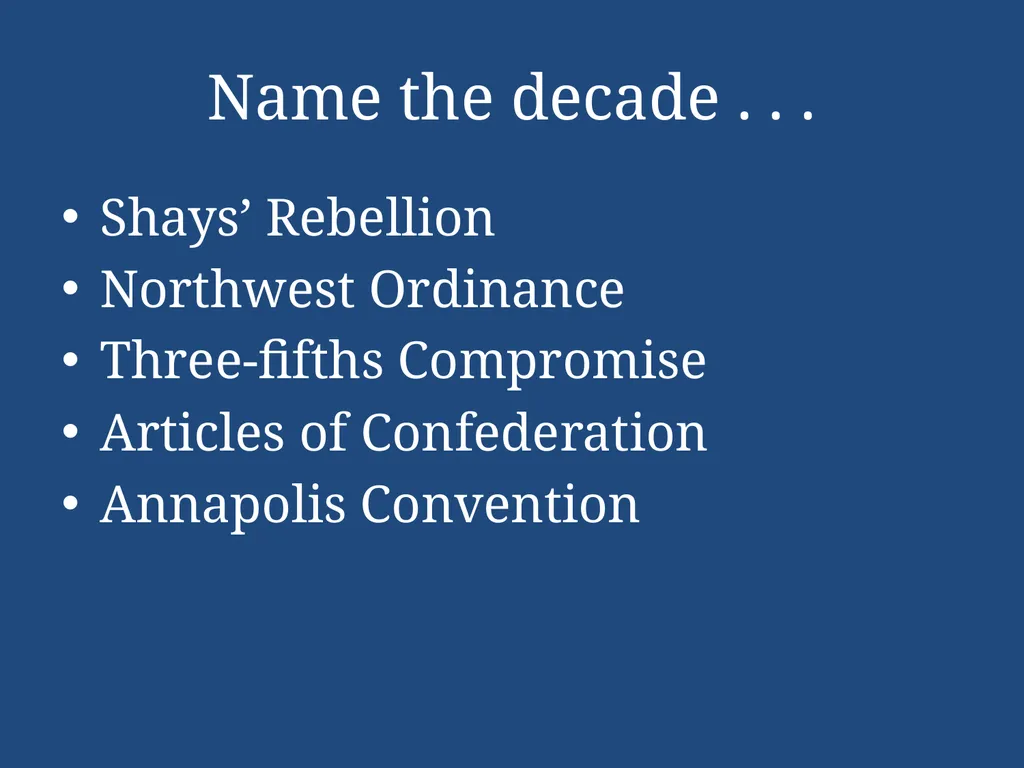 APUSH Periodization & Decades Review Name the - slide 71 of 96
