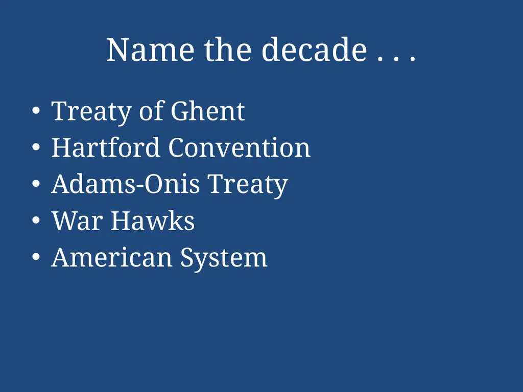 APUSH Periodization & Decades Review Name the - slide 83 of 96