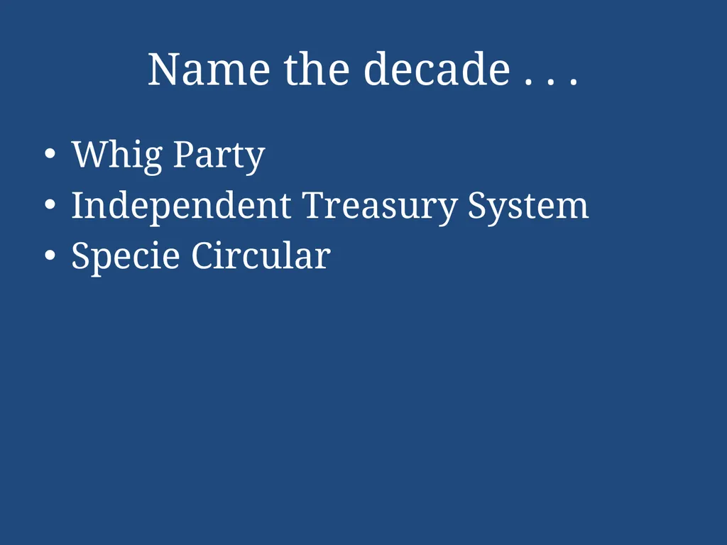 APUSH Periodization & Decades Review Name the - slide 90 of 96
