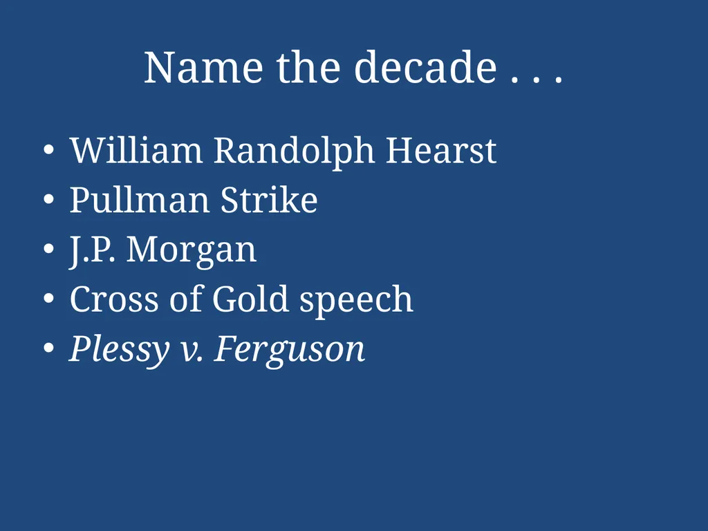 APUSH Periodization & Decades Review Name the - slide 91 of 96