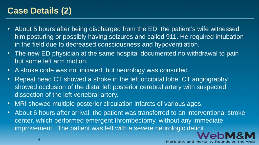 Spotlight Neurological Red Flags: A Missed Stroke - slide 6 of 56